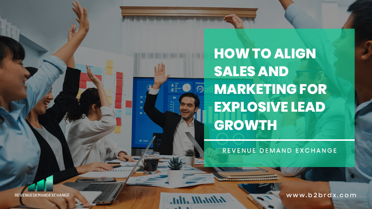 how-to-align-sales-and-marketing-for-explosive-lead-growth