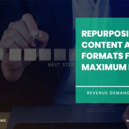 Repurposing content across formats for Maximum Reach